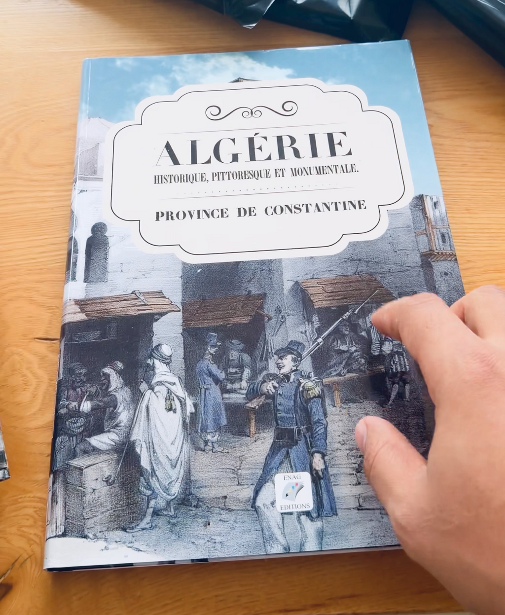 ALGERIE HISTORIQUE, PITTORESQUE ET MONUMENTALE
